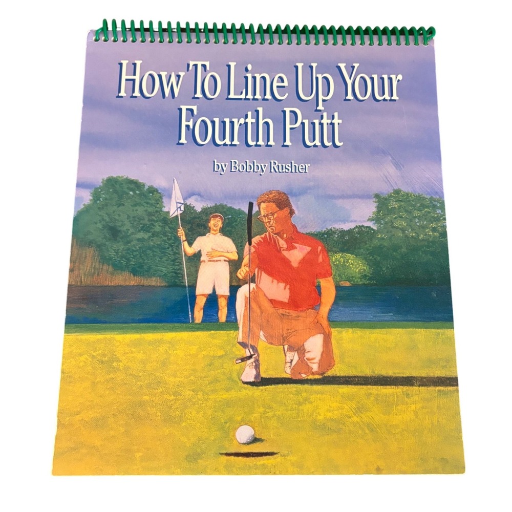 How To Line Up Your Fourth Putt | Bobby Rusher | Golf Humor Satire 1990 1st Ed